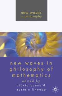 Book Cover for New Waves in Philosophy of Mathematics by Otávio Bueno, Oystein Linnebo