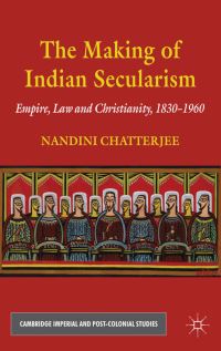 Book Cover for The Making of Indian Secularism by Nandini Chatterjee