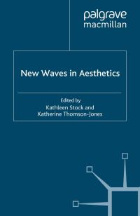 Book Cover for New Waves in Aesthetics by Kathleen Stock, Katherine ThomsonJones
