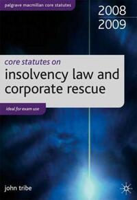 Book Cover for Core Statutes on Insolvency Law and Corporate Rescue by John Tribe