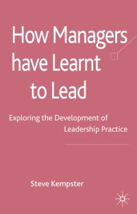 Book Cover for How Managers Have Learnt to Lead by Steve Kempster