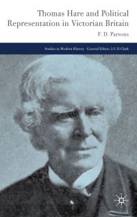 Book Cover for Thomas Hare and Political Representation in Victorian Britain by F D Parsons