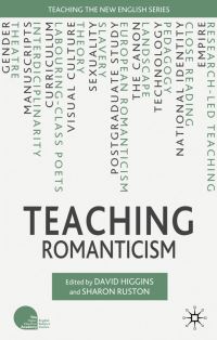 Book Cover for Teaching Romanticism by David Minden Higgins, Sharon Ruston