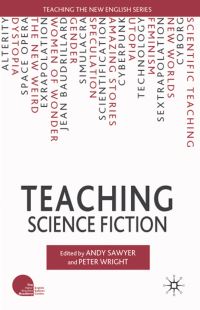 Book Cover for Teaching Science Fiction by Andy Sawyer, Peter Wright