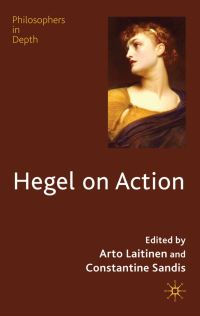 Book Cover for Hegel on Action by Arto Laitinen, Constantine Sandis