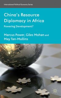 Book Cover for China's Resource Diplomacy in Africa by Marcus Power, Giles Mohan, May TanMullins
