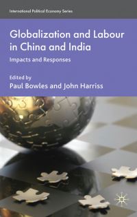 Book Cover for Globalization and Labour in China and India by Paul Bowles, John Harriss