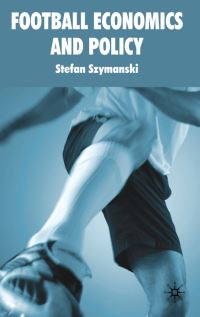 Book Cover for Football Economics and Policy by Stefan Szymanski