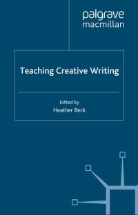 Book Cover for Teaching Creative Writing by Heather Beck