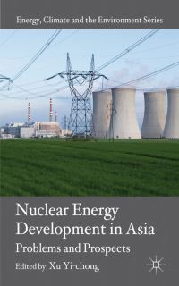 Book Cover for Nuclear Energy Development in Asia by YiChong Xu