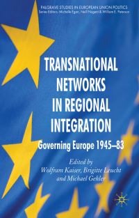 Book Cover for Transnational Networks in Regional Integration by Wolfram Kaiser, Brigitte Leucht, Michael Gehler