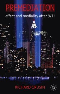 Book Cover for Premediation by Richard A Grusin