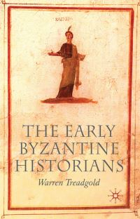 Book Cover for The Early Byzantine Historians by Warren Treadgold