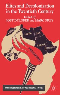 Book Cover for Elites and Decolonization in the Twentieth Century by Jost Dülffer, Marc Frey