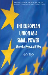 Book Cover for The European Union as a Small Power by Asle Toje