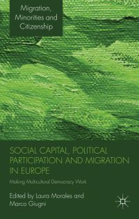 Book Cover for Social Capital, Political Participation and Migration in Europe by Laura Morales Diez de Ulzurrun, Marco Giugni