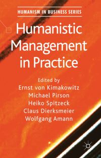 Book Cover for Humanistic Management in Practice by Ernst von Kimakowitz