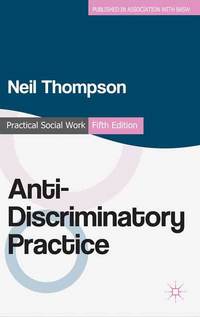 Book Cover for Anti-Discriminatory Practice by Professor Neil Thompson