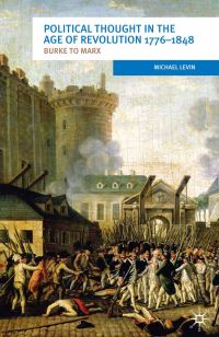 Book Cover for Political Thought in the Age of Revolution, 1776-1848 by Michael Levin