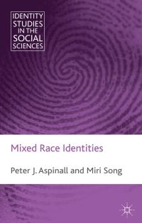 Book Cover for Mixed Race Identities by P J Aspinall, Miri Song