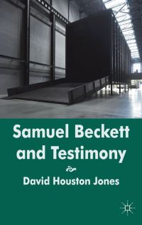 Book Cover for Samuel Beckett and Testimony by David Houston Jones