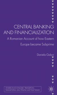 Book Cover for Central Banking and Financialization by Daniela Gabor