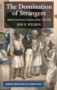 Book Cover for The Domination of Strangers by Jon E Wilson