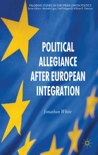 Book Cover for Political Allegiance After European Integration by Jonathan White