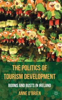 Book Cover for The Politics of Tourism Development by Anne OBrien