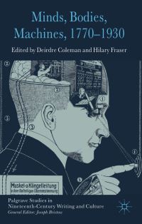 Book Cover for Minds, Bodies, Machines, 1770-1930 by Deirdre Coleman, Hilary Fraser