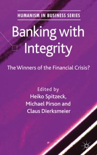 Book Cover for Banking With Integrity by Heiko Spitzeck, Michael Pirson, Claus Dierksmeier
