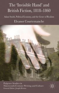 Book Cover for The 'Invisible Hand' and British Fiction, 1818-1860 by Eleanor Courtemanche