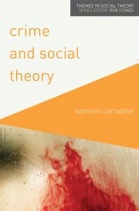 Book Cover for Crime and Social Theory by Eamonn Carrabine