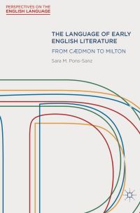 Book Cover for The Language of Early English Literature by Sara María PonsSanz