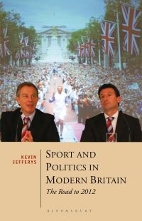 Book Cover for Sport and Politics in Modern Britain by Kevin Jefferys