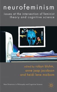 Book Cover for Neurofeminism by Robyn Bluhm, Anne Jaap Jacobson, Heidi Lene Maibom