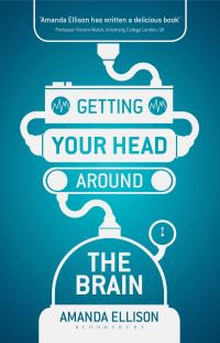 Book Cover for Getting Your Head Around the Brain by Amanda Ellison