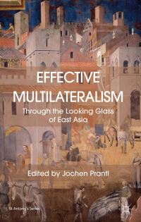 Book Cover for Effective Multilateralism by St Antonys College University of Oxford