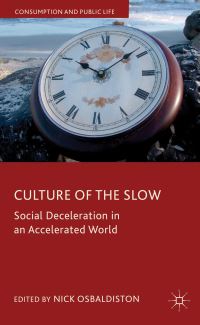 Book Cover for Culture of the Slow by Nicholas Osbaldiston