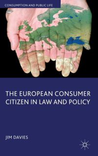 Book Cover for The European Consumer Citizen in Law and Policy by Jim Davies