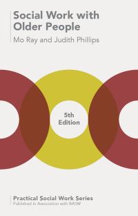Book Cover for Social Work With Older People by Mo Ray, Judith Phillips, British Association of Social Workers