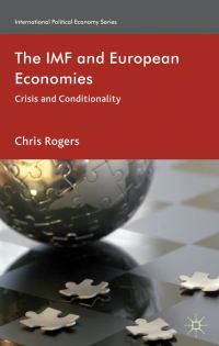 Book Cover for The IMF and European Economies by Chris Rogers