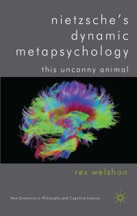 Book Cover for Nietzsche's Dynamic Metapsychology by Rex Welshon
