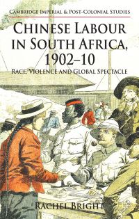 Book Cover for Chinese Labour in South Africa, 1902-10 by Rachel Bright