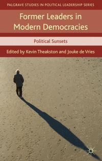 Book Cover for Former Leaders in Modern Democracies by Kevin Theakston, Jouke de Vries