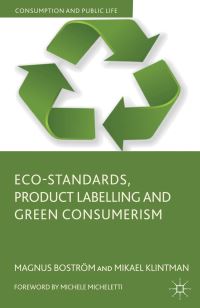 Book Cover for Eco-Standards, Product Labelling and Green Consumerism by Magnus Boström, Mikael Klintman