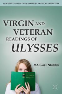 Book Cover for Virgin and Veteran Readings of Ulysses by Margot Norris