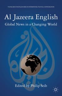 Book Cover for Al Jazeera English by Philip M Seib