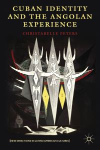 Book Cover for Cuban Identity and the Angolan Experience by Christabelle Peters