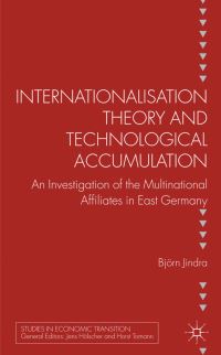 Book Cover for Internationalisation Theory and Technological Accumulation by Björn Jindra